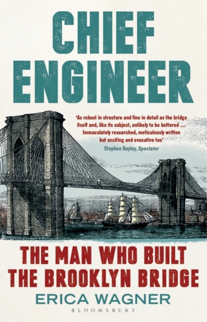 Chief Engineer : The Man Who Built the Brooklyn Bridge, Paperback / softback Book