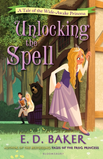 Unlocking the Spell : A Tale of the Wide-Awake Princess, Paperback / softback Book