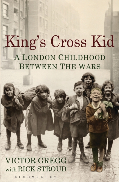 King's Cross Kid : A Childhood between the Wars, Paperback / softback Book