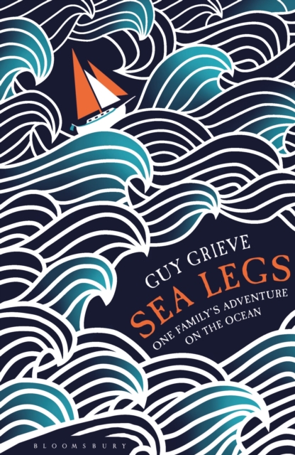 Sea Legs : One Family's Adventure on the Ocean, Paperback / softback Book