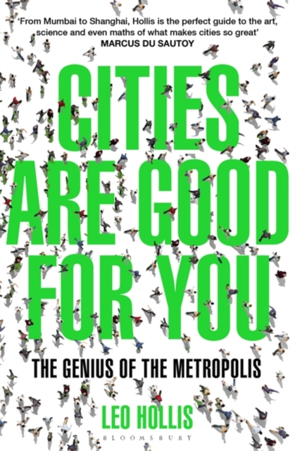 Cities Are Good for You : The Genius of the Metropolis, Paperback / softback Book
