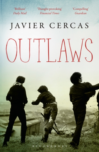 Outlaws : SHORTLISTED FOR THE INTERNATIONAL DUBLIN LITERARY AWARD 2016, EPUB eBook