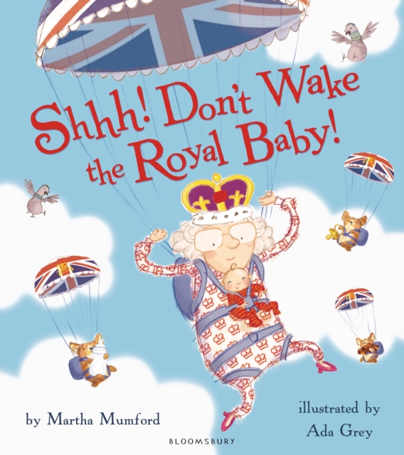 Shhh! Don't Wake the Royal Baby!, Paperback / softback Book
