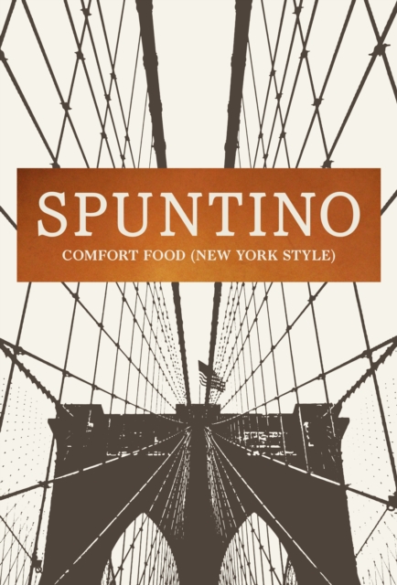 SPUNTINO : Comfort Food (New York Style), EPUB eBook