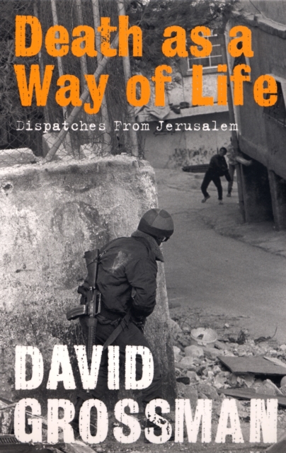 Death as a Way of Life : Dispatches from Jerusalem, EPUB eBook