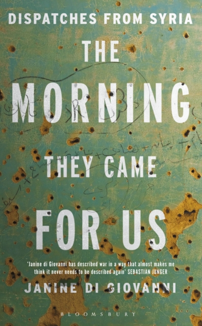 The Morning They Came for Us : Dispatches from Syria, EPUB eBook