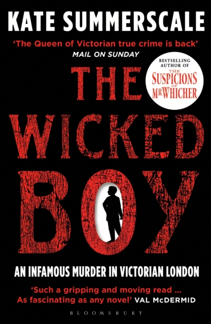 The Wicked Boy : Shortlisted for the Cwa Gold Dagger for Non-Fiction 2017, EPUB eBook