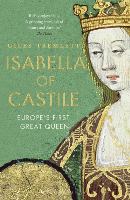 Isabella of Castile : Europe's First Great Queen, Paperback / softback Book