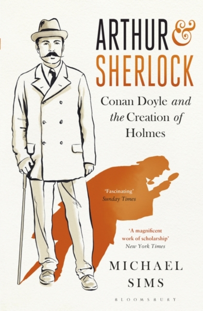 Arthur & Sherlock : Conan Doyle and the Creation of Holmes, EPUB eBook