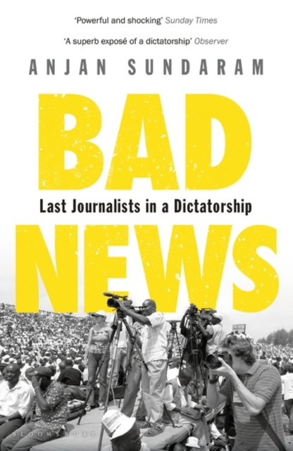 Bad News : Last Journalists in a Dictatorship, Paperback / softback Book
