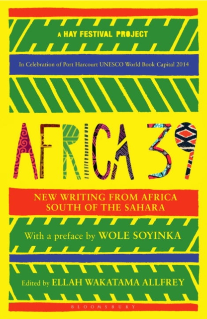 Africa39 : New Writing from Africa South of the Sahara, Paperback / softback Book