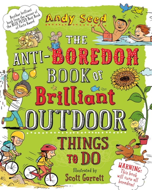 The Anti-boredom Book of Brilliant Outdoor Things To Do, Paperback / softback Book