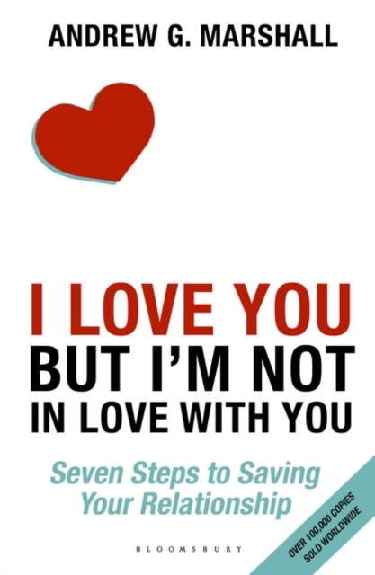 I Love You but I'm Not in Love with You : Seven Steps to Saving Your Relationship, Paperback / softback Book