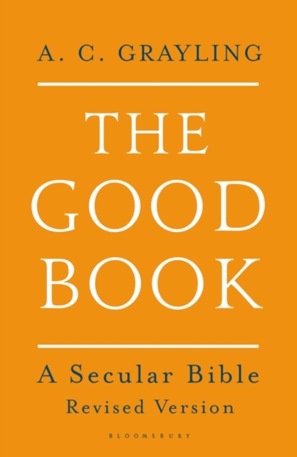 The Good Book : A Secular Bible, Paperback / softback Book