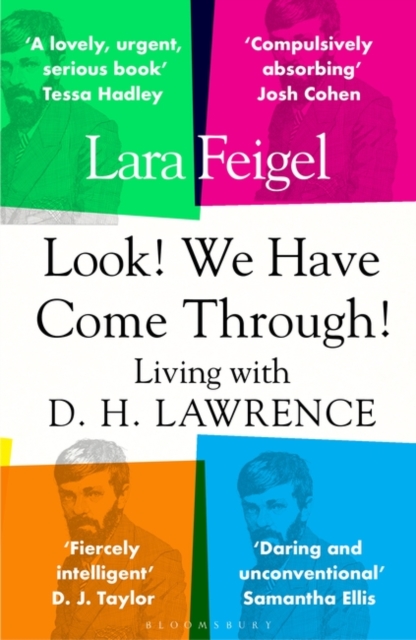 Look! We Have Come Through! : Living With D. H. Lawrence, Paperback / softback Book