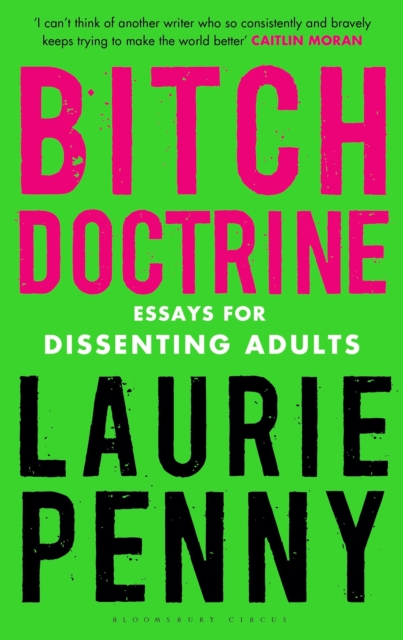 Bitch Doctrine : Essays for Dissenting Adults, Paperback / softback Book