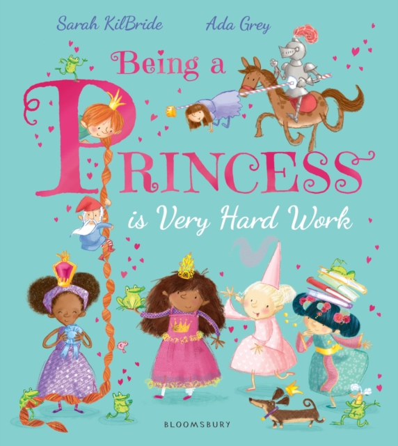 Being a Princess is Very Hard Work, Paperback / softback Book