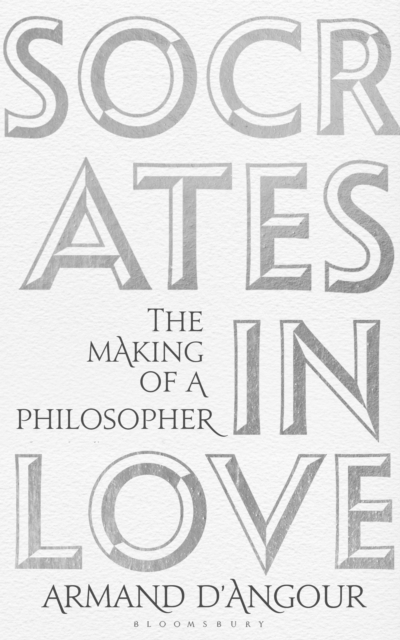 Socrates in Love : The Making of a Philosopher, Hardback Book