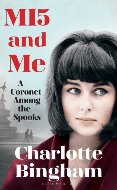 MI5 and Me : A Coronet Among the Spooks, Hardback Book