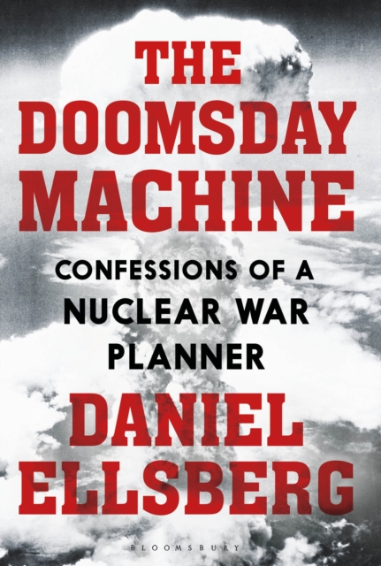 The Doomsday Machine : Confessions of a Nuclear War Planner, EPUB eBook