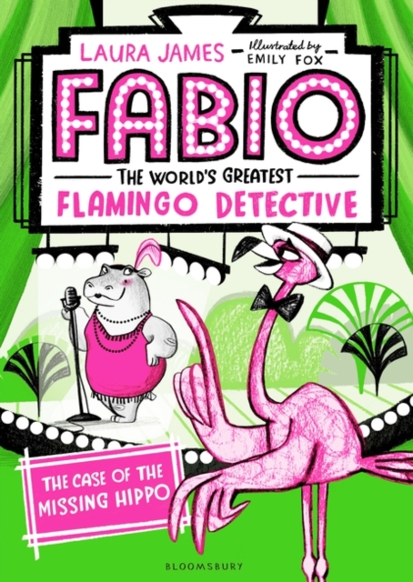 Fabio The World's Greatest Flamingo Detective: The Case of the Missing Hippo, Paperback / softback Book