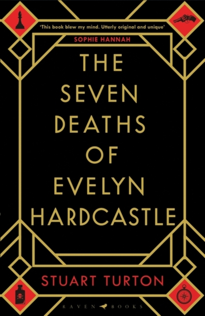 The Seven Deaths of Evelyn Hardcastle : Winner of the Costa First Novel Award: a mind bending, time bending murder mystery, Hardback Book