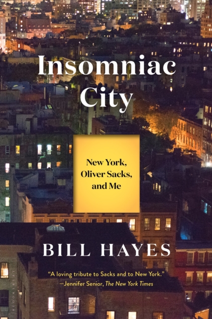 Insomniac City : New York, Oliver Sacks, and Me, Paperback / softback Book