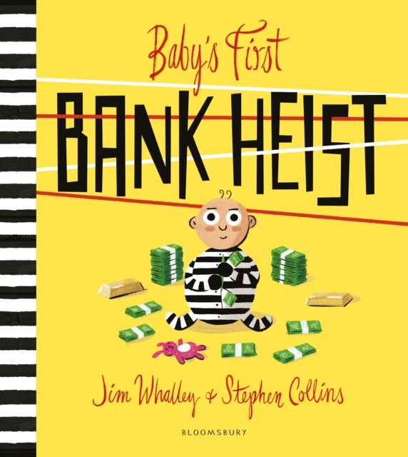 Baby's First Bank Heist, Hardback Book