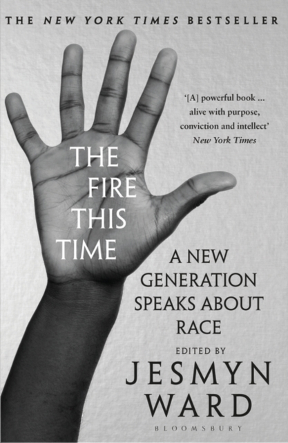 The Fire This Time : A New Generation Speaks About Race, Paperback / softback Book
