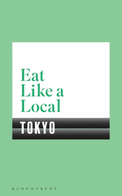 Eat Like a Local TOKYO, Paperback / softback Book