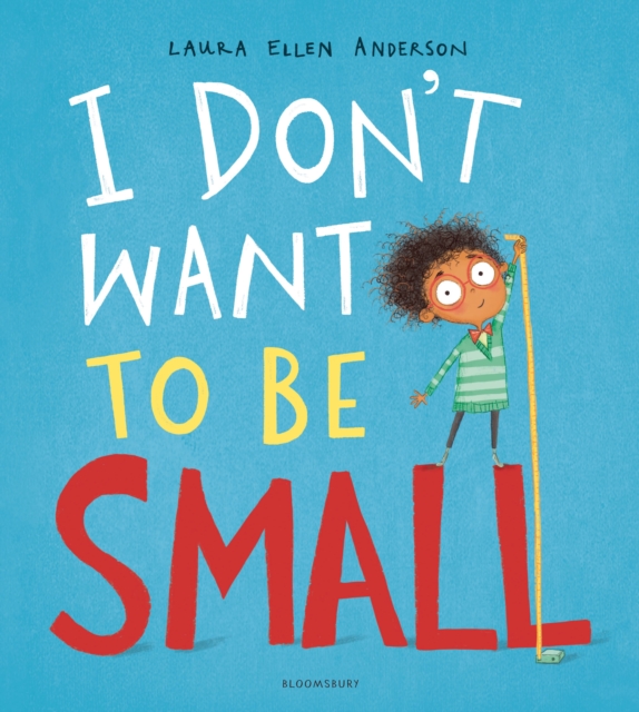 I Don't Want to be Small, Paperback / softback Book