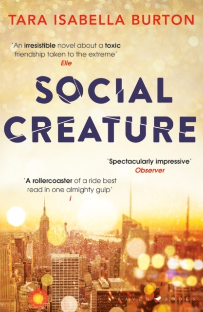 Social Creature : 'A Ripleyesque exploration of female insecurity set among the socialites of Manhattan' (Guardian), Paperback / softback Book