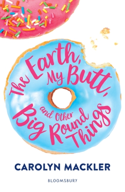 The Earth, My Butt, and Other Big Round Things, Paperback / softback Book