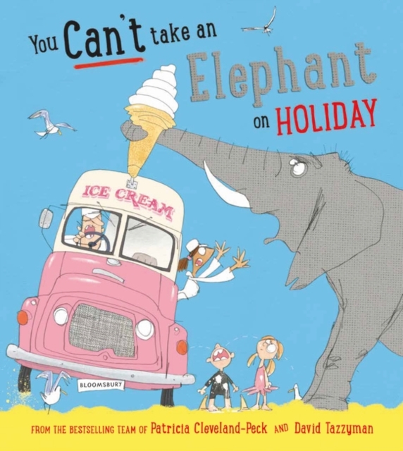 You Can't Take an Elephant on Holiday, Paperback / softback Book
