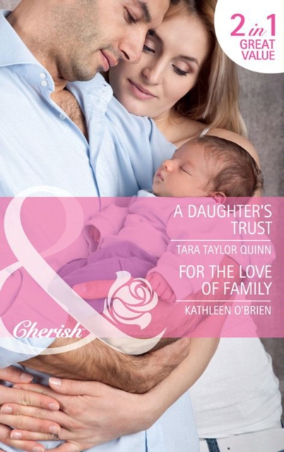 A Daughter's Trust / For The Love Of Family : A Daughter's Trust / for the Love of Family, EPUB eBook