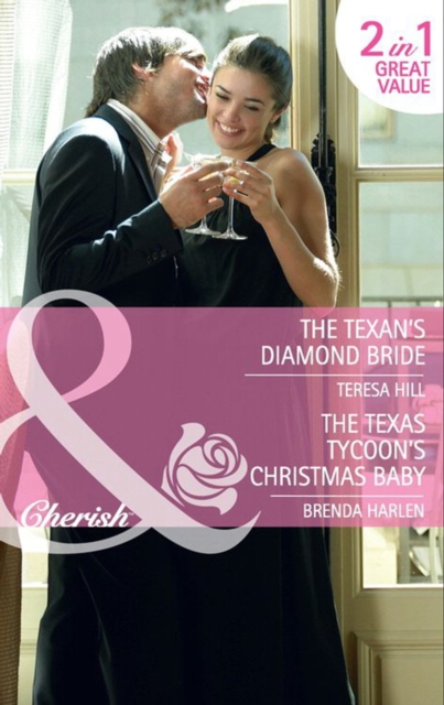 The Texan's Diamond Bride / The Texas Tycoon's Christmas Baby : The Texan's Diamond Bride / the Texas Tycoon's Christmas Baby, EPUB eBook