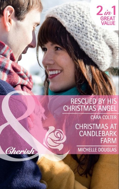 Rescued By His Christmas Angel / Christmas At Candlebark Farm : Rescued by His Christmas Angel / Christmas at Candlebark Farm, EPUB eBook
