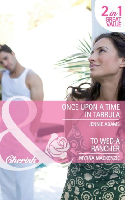 Once Upon A Time In Tarrula / To Wed A Rancher : Once Upon a Time in Tarrula / to Wed a Rancher, EPUB eBook