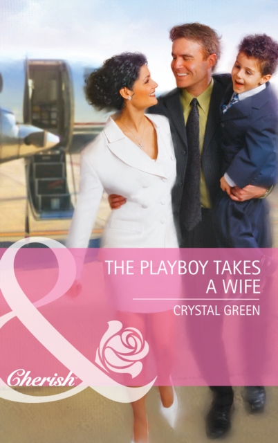 The Playboy Takes a Wife, EPUB eBook