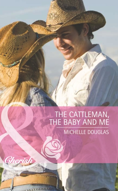 The Cattleman, The Baby and Me, EPUB eBook