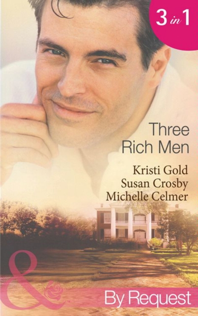 Three Rich Men : House of Midnight Fantasies / Forced to the Altar / the Millionaire's Pregnant Mistress, EPUB eBook