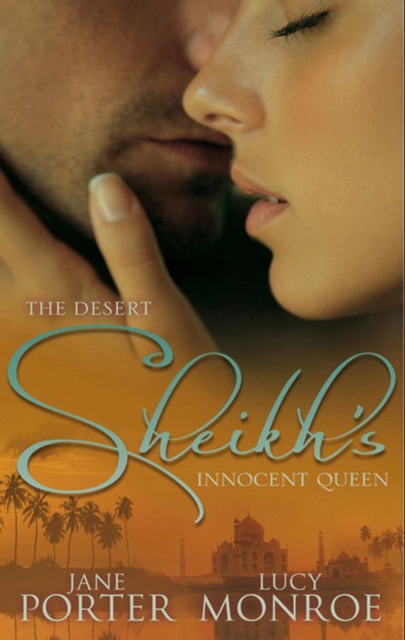 The Desert Sheikh's Innocent Queen : King of the Desert, Captive Bride (the Desert Kings) / Hired: the Sheikh's Secretary Mistress, EPUB eBook