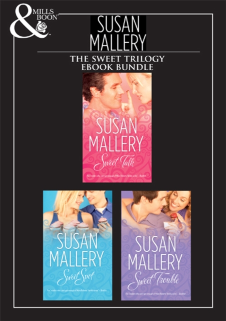 Sweet Trilogy : Sweet Talk / Sweet Spot / Sweet Trouble, EPUB eBook