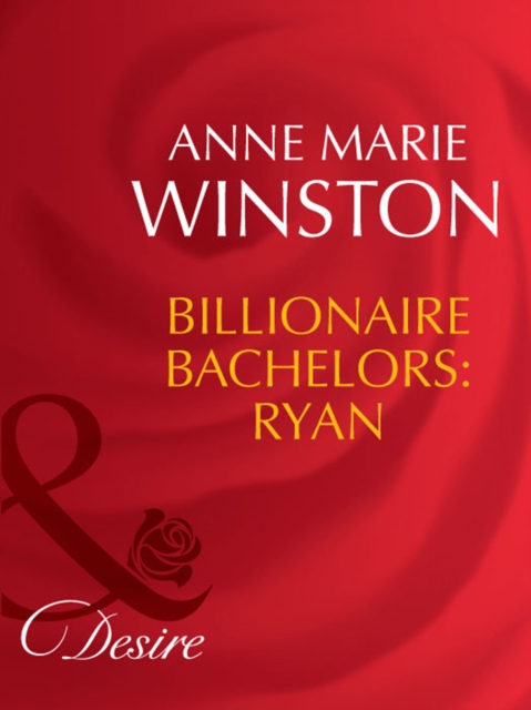 Billionaire Bachelors: Ryan, EPUB eBook