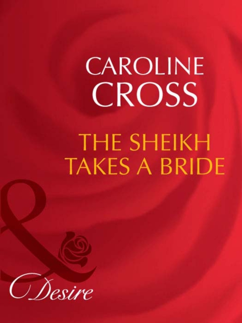 The Sheikh Takes A Bride, EPUB eBook