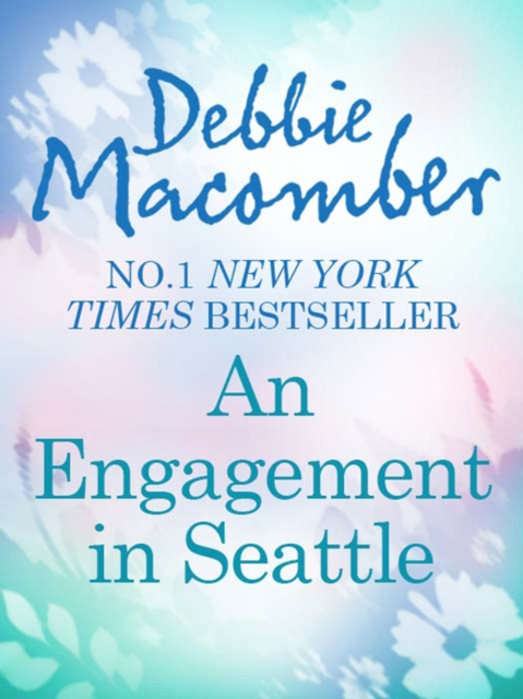 An Engagement In Seattle : Groom Wanted (From This Day Forward) / Bride Wanted (From This Day Forward), EPUB eBook