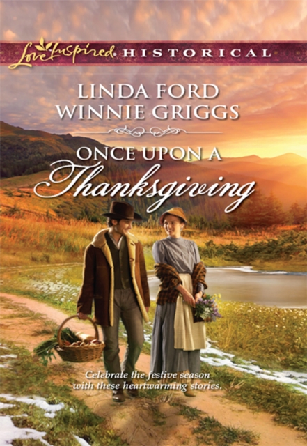 Once Upon A Thanksgiving : Season of Bounty / Home for Thanksgiving, EPUB eBook