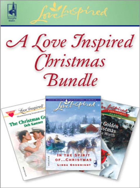 A Love Inspired Christmas Bundle : In the Spirit of...Christmas / The Christmas Groom / One Golden Christmas, EPUB eBook