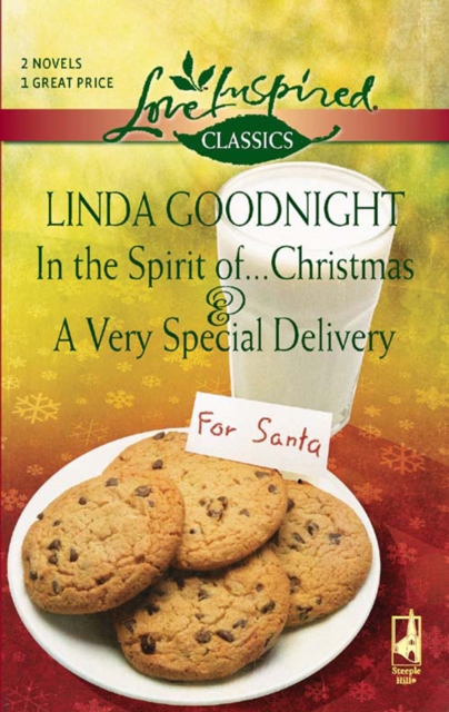 In The Spirit Of…Christmas And A Very Special Delivery : In the Spirit of…Christmas / a Very Special Delivery, EPUB eBook