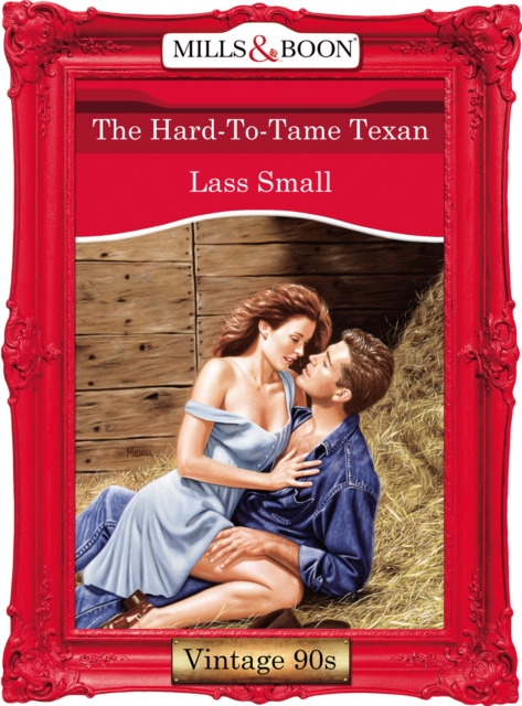 The Hard-To-Tame Texan, EPUB eBook